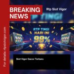 Slot Vigor Gacor Terbaru