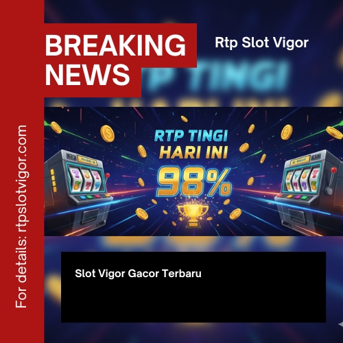 Slot Vigor Gacor Terbaru
