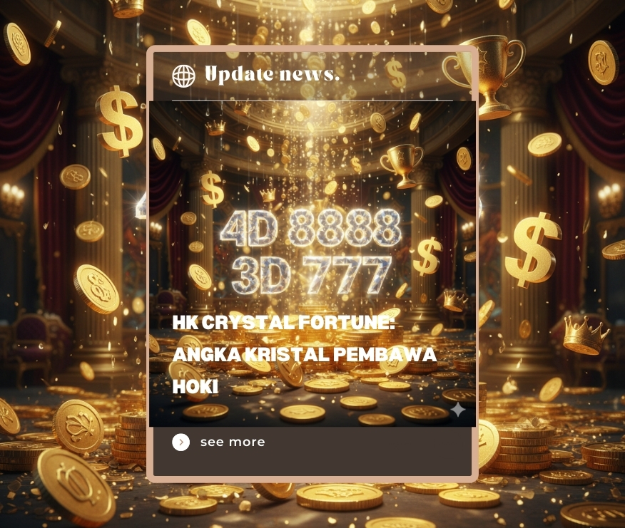 HK Crystal Fortune: Angka Kristal Pembawa Hoki