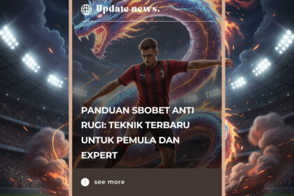 Panduan SBOBET Anti Rugi: Teknik Terbaru untuk Pemula dan Expert