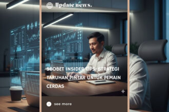 SBOBET Insider Tips: Strategi Taruhan Pintar untuk Pemain Cerdas
